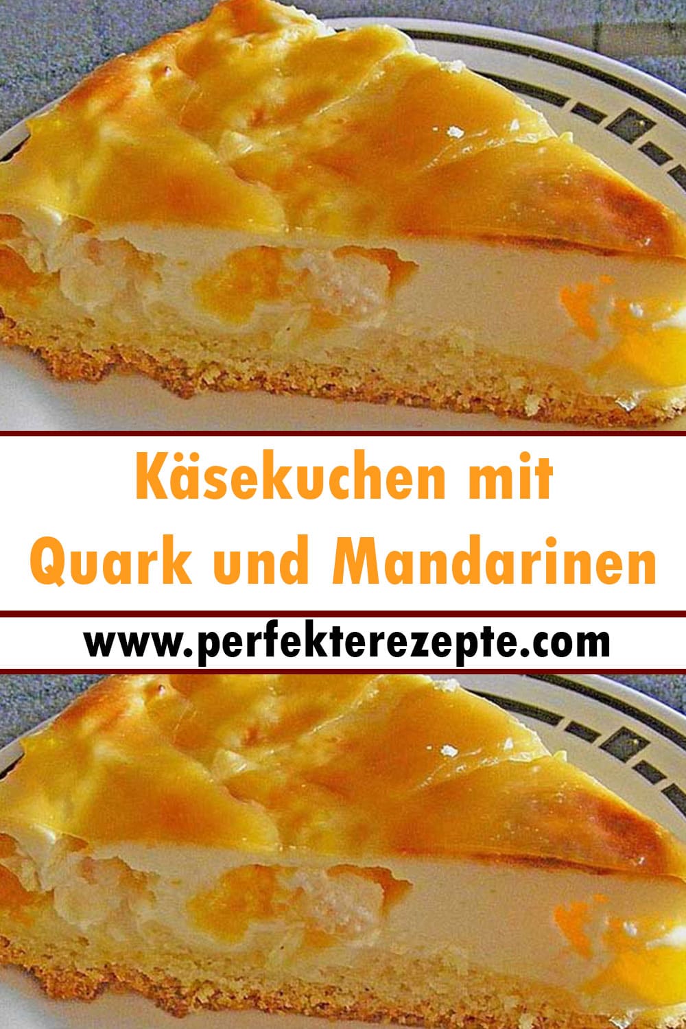 Käsekuchen mit Quark und Mandarinen Rezept