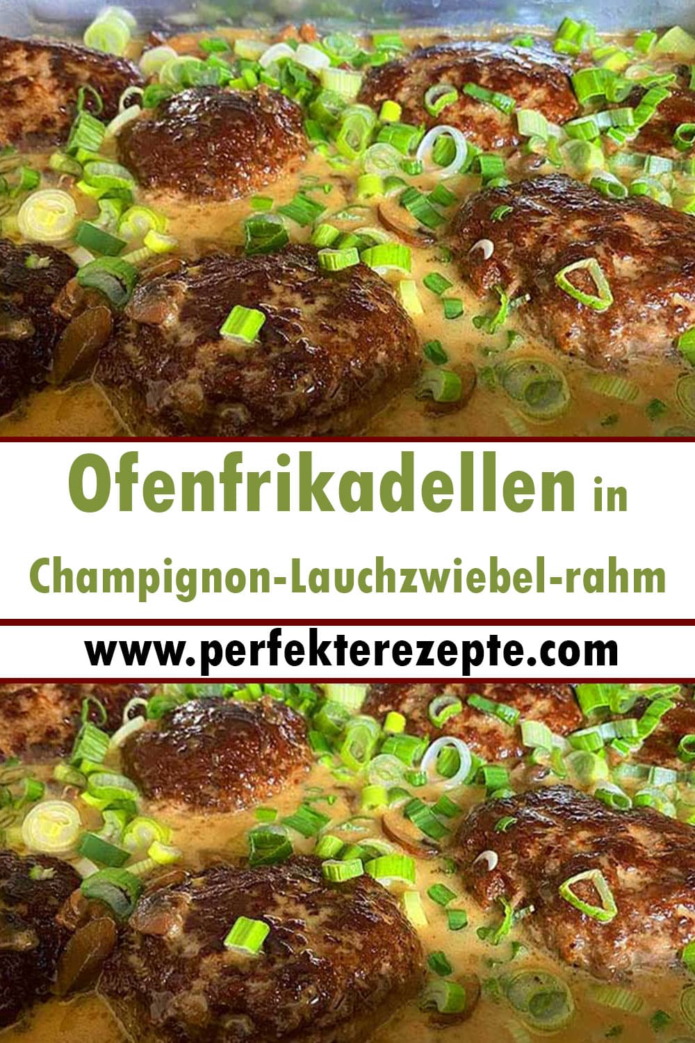 Ofenfrikadellen in Champignon-Lauchzwiebel-rahm Rezept