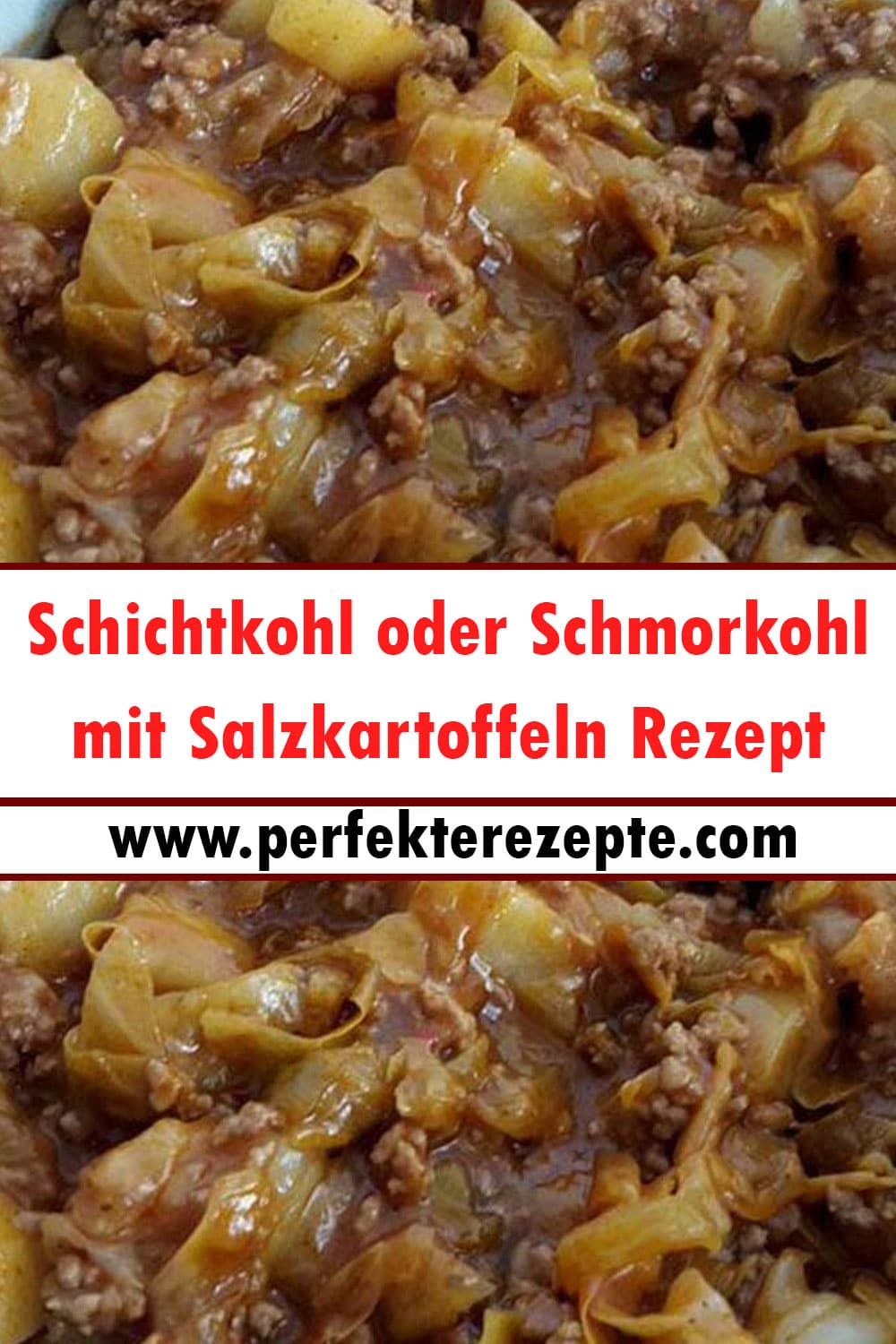 Schichtkohl oder Schmorkohl mit Salzkartoffeln Rezept