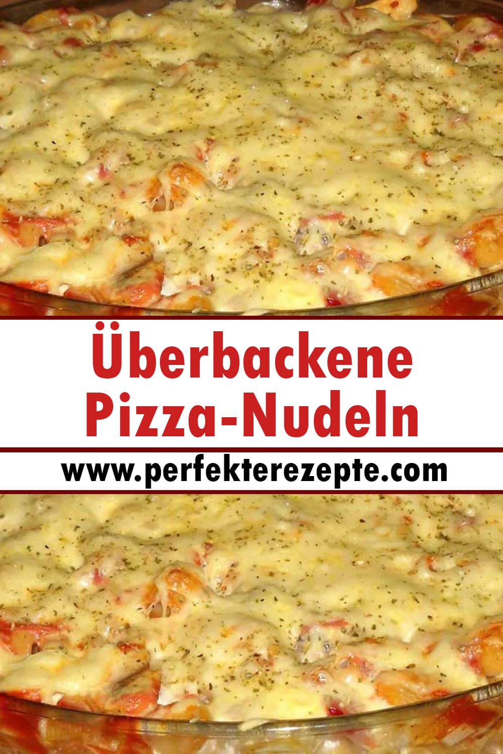 Überbackene Pizza-Nudeln Rezept