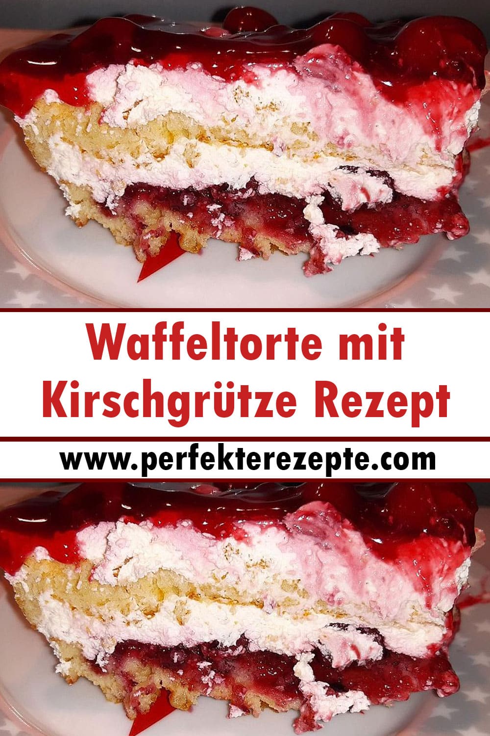 Waffeltorte mit Kirschgrütze Rezept