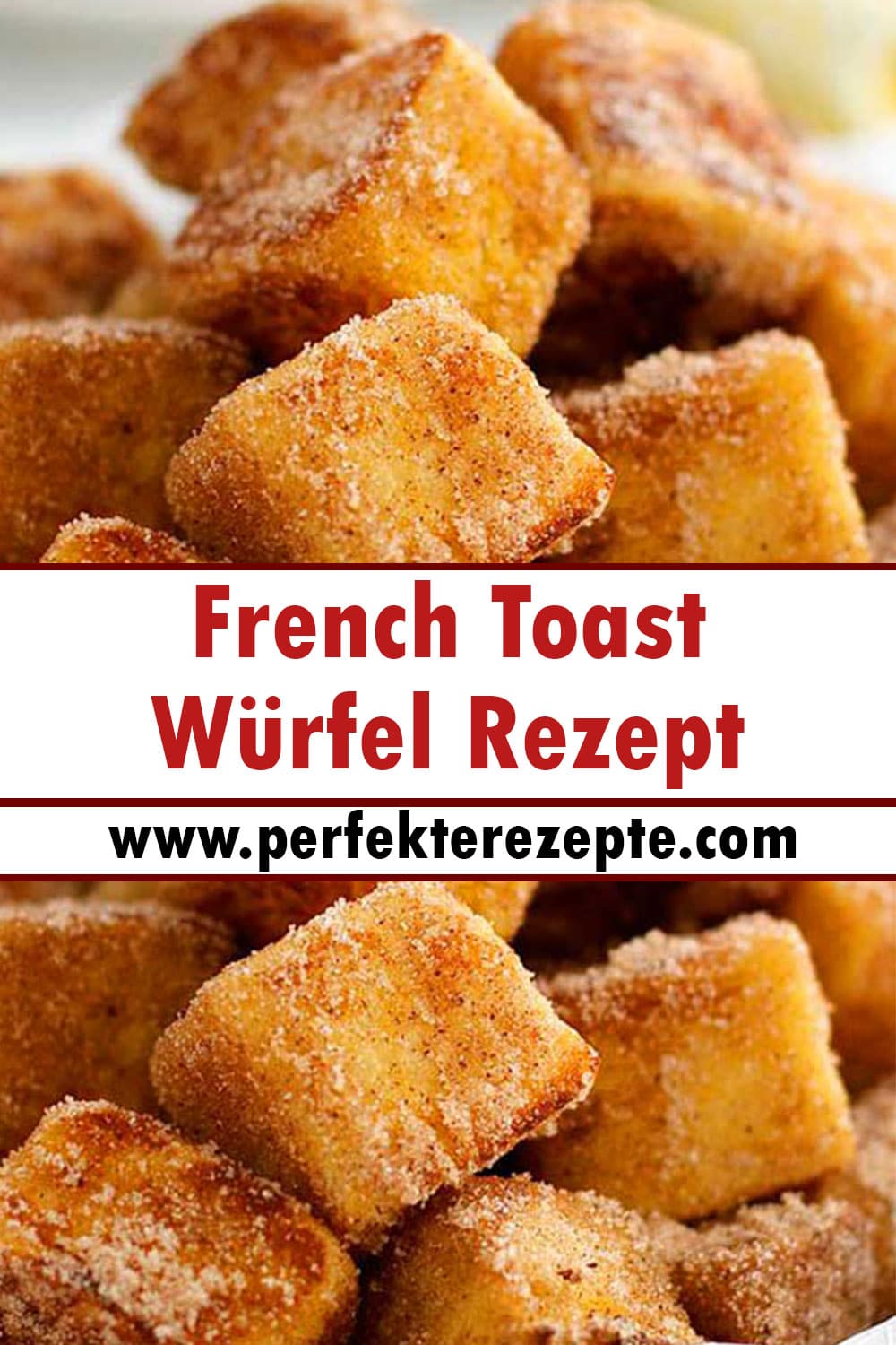 French Toast Würfel mit Zimt und Zucker Rezept