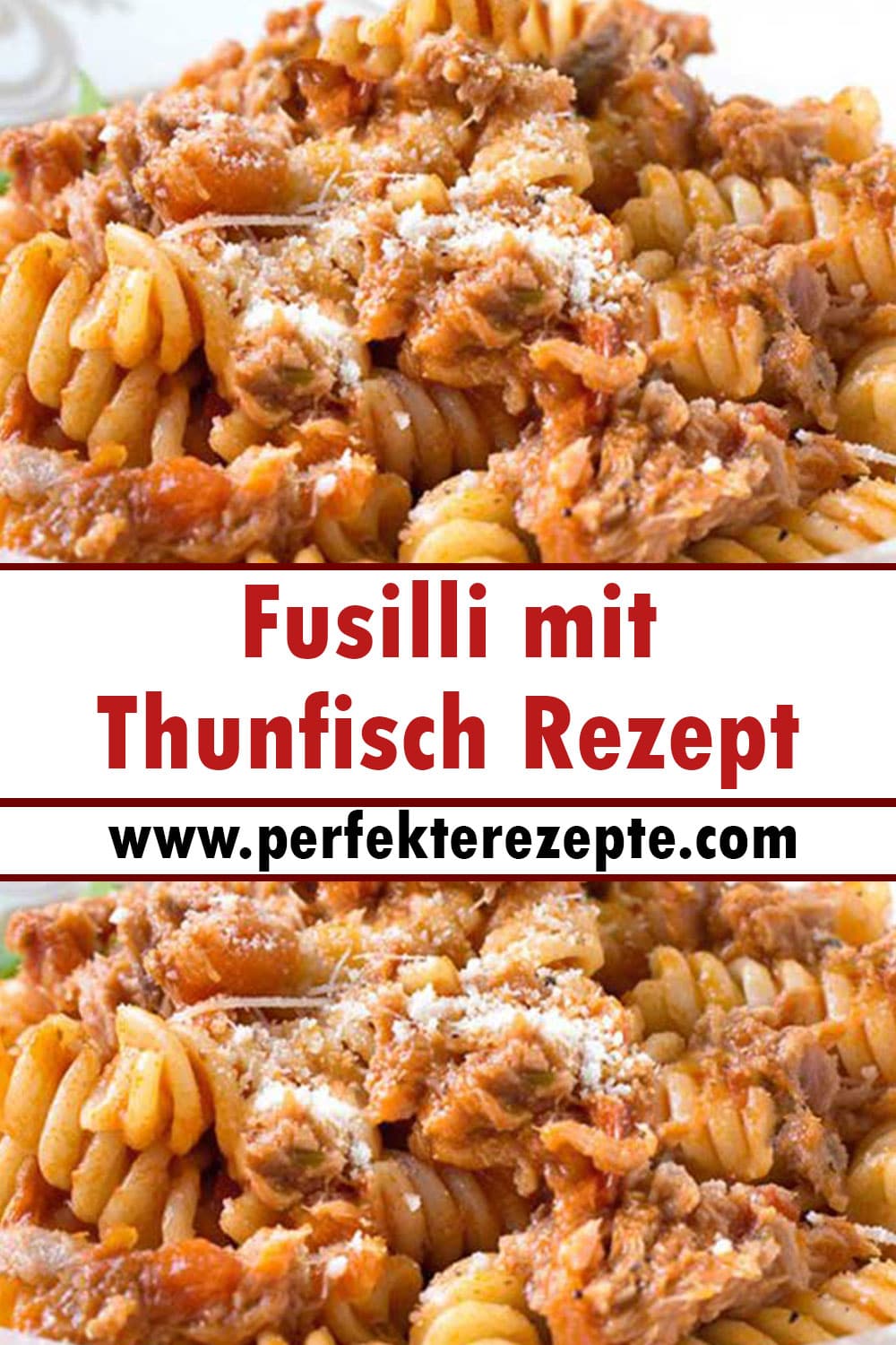 Fusilli mit Thunfisch Rezept