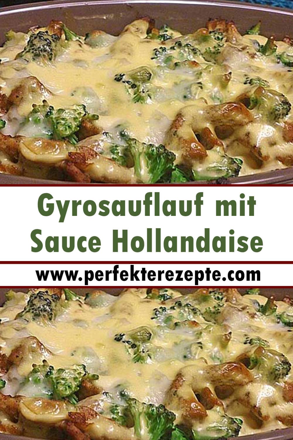 Gyrosauflauf mit Sauce Hollandaise Rezept