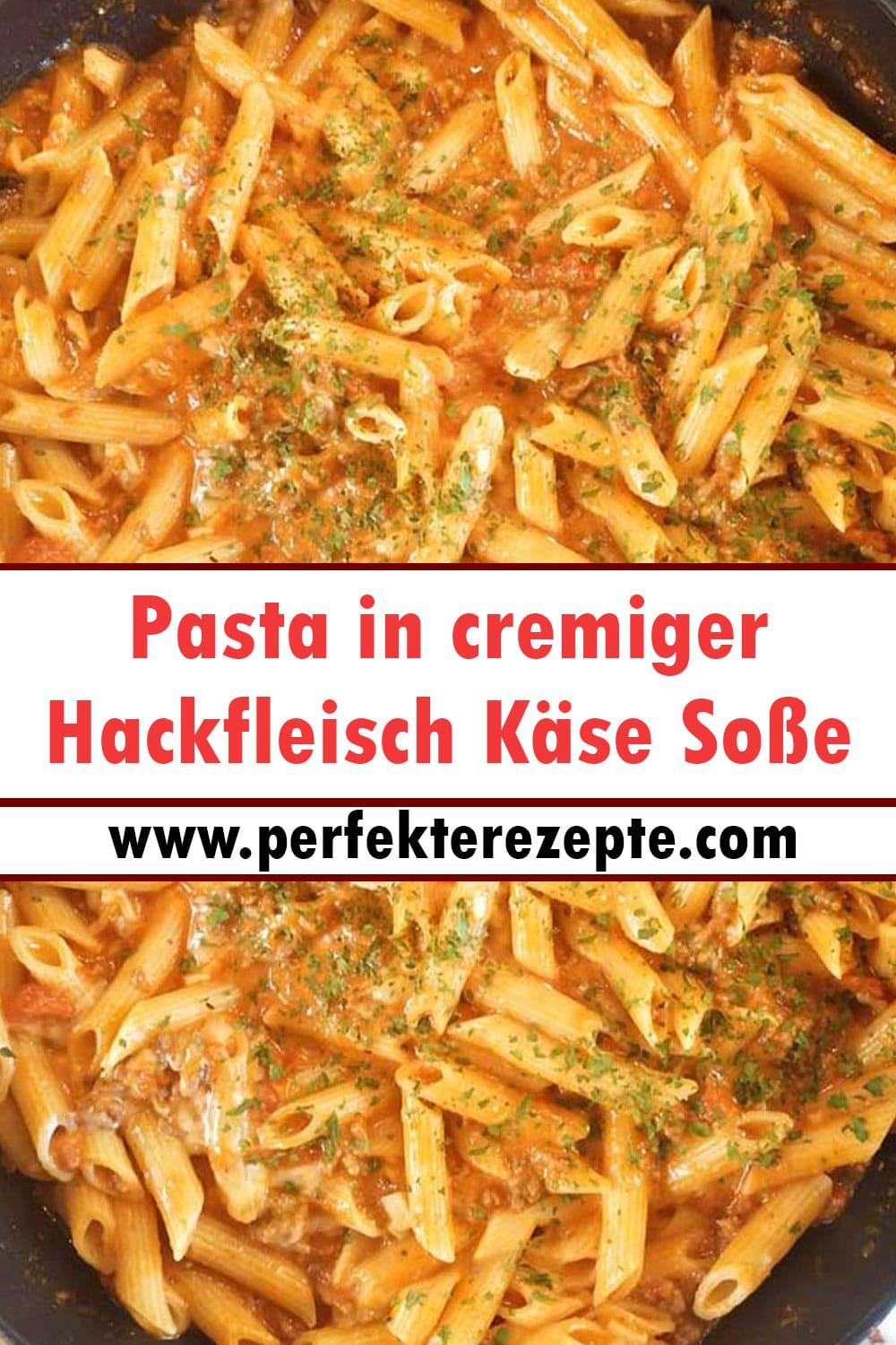 Pasta in cremiger Hackfleisch Käse Soße Rezept