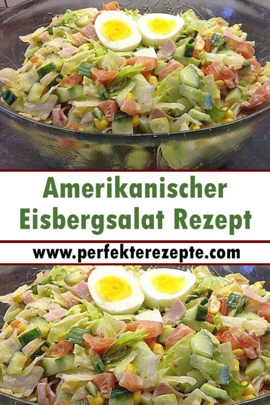 Amerikanischer Eisbergsalat Rezept - Schnelle und Einfache Rezepte