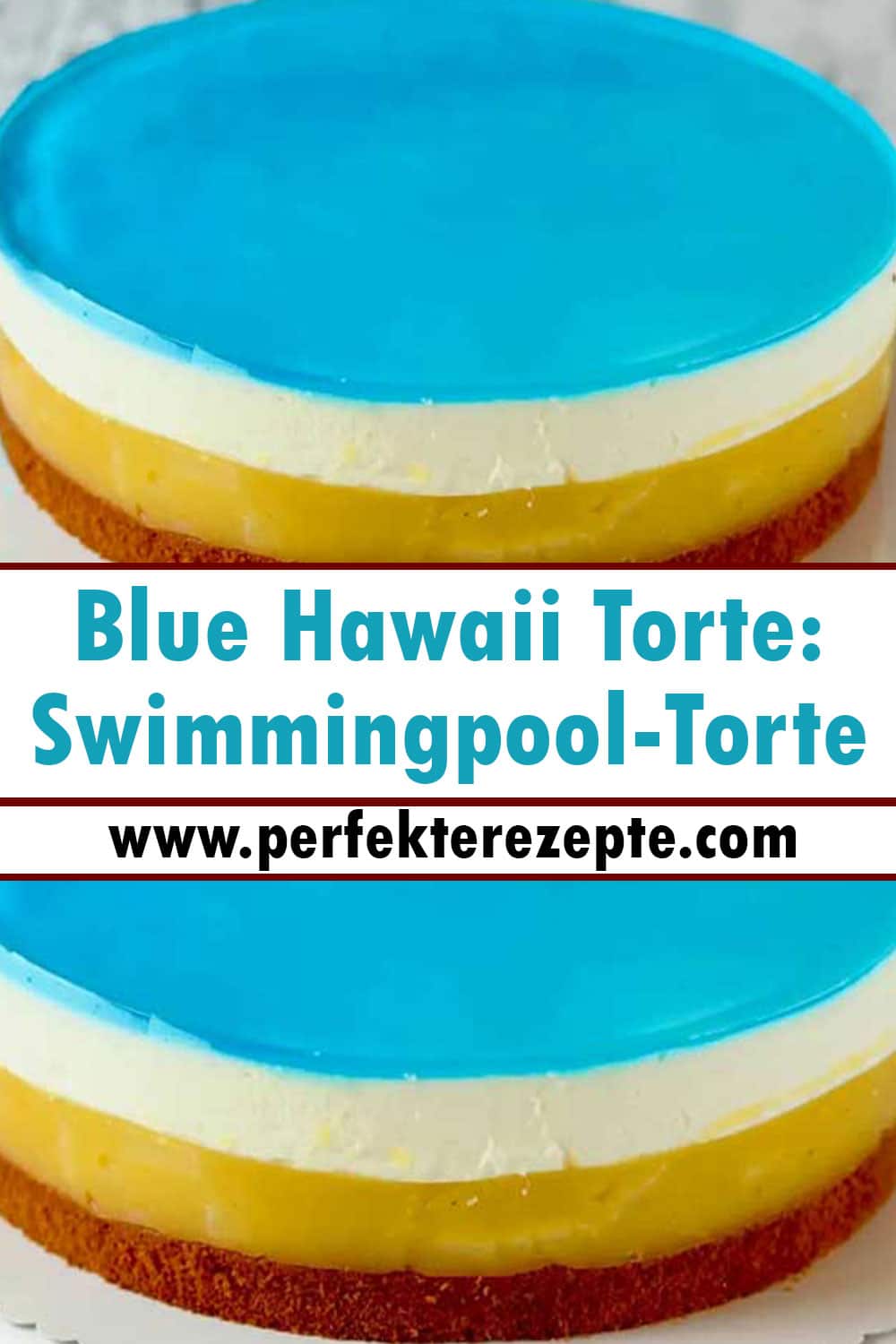 Blue Hawaii Torte: Swimmingpool-Torte Rezept