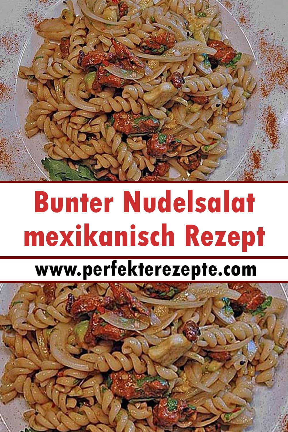 Bunter Nudelsalat mexikanisch Rezept