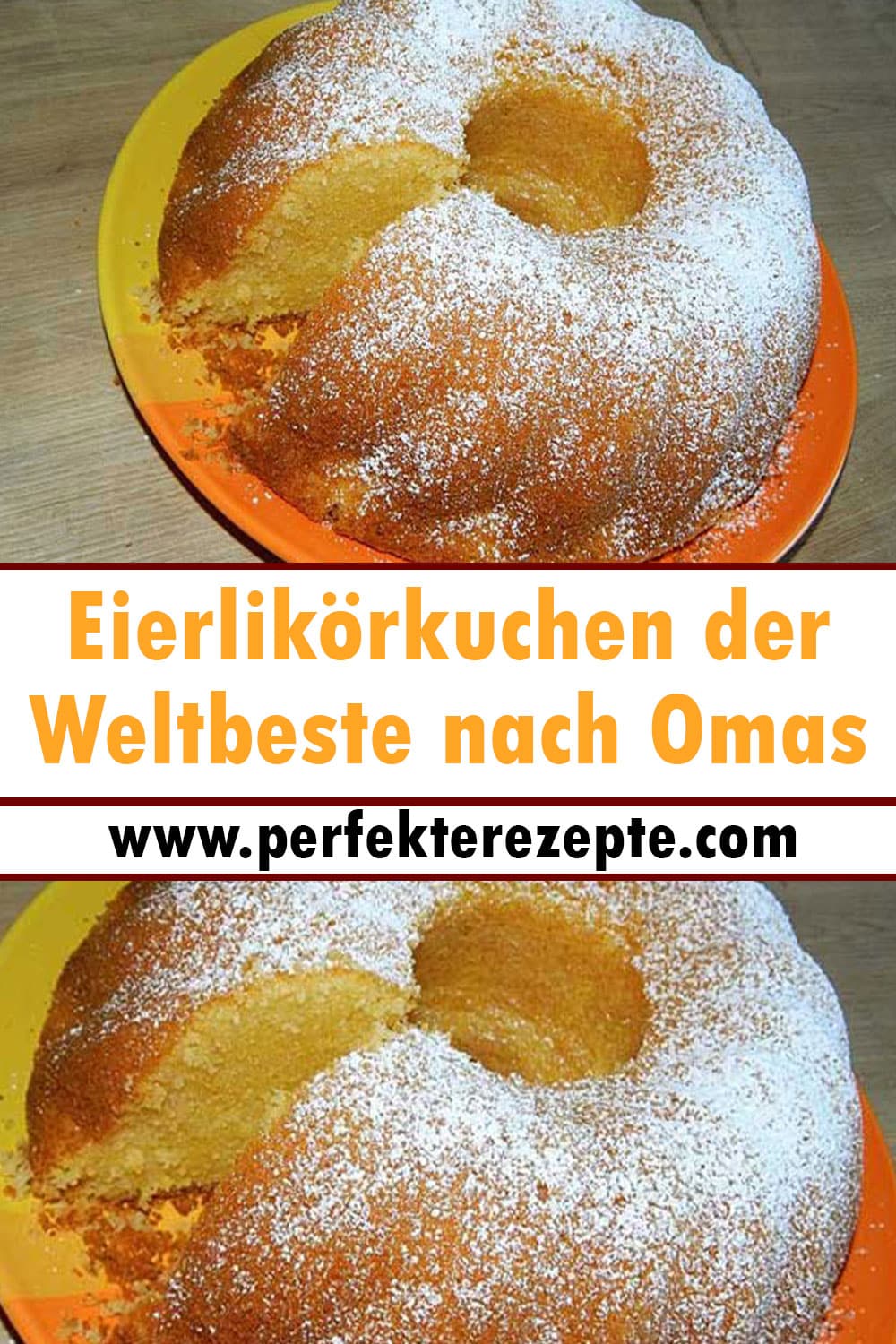 Eierlikörkuchen der Weltbeste nach Omas Rezept