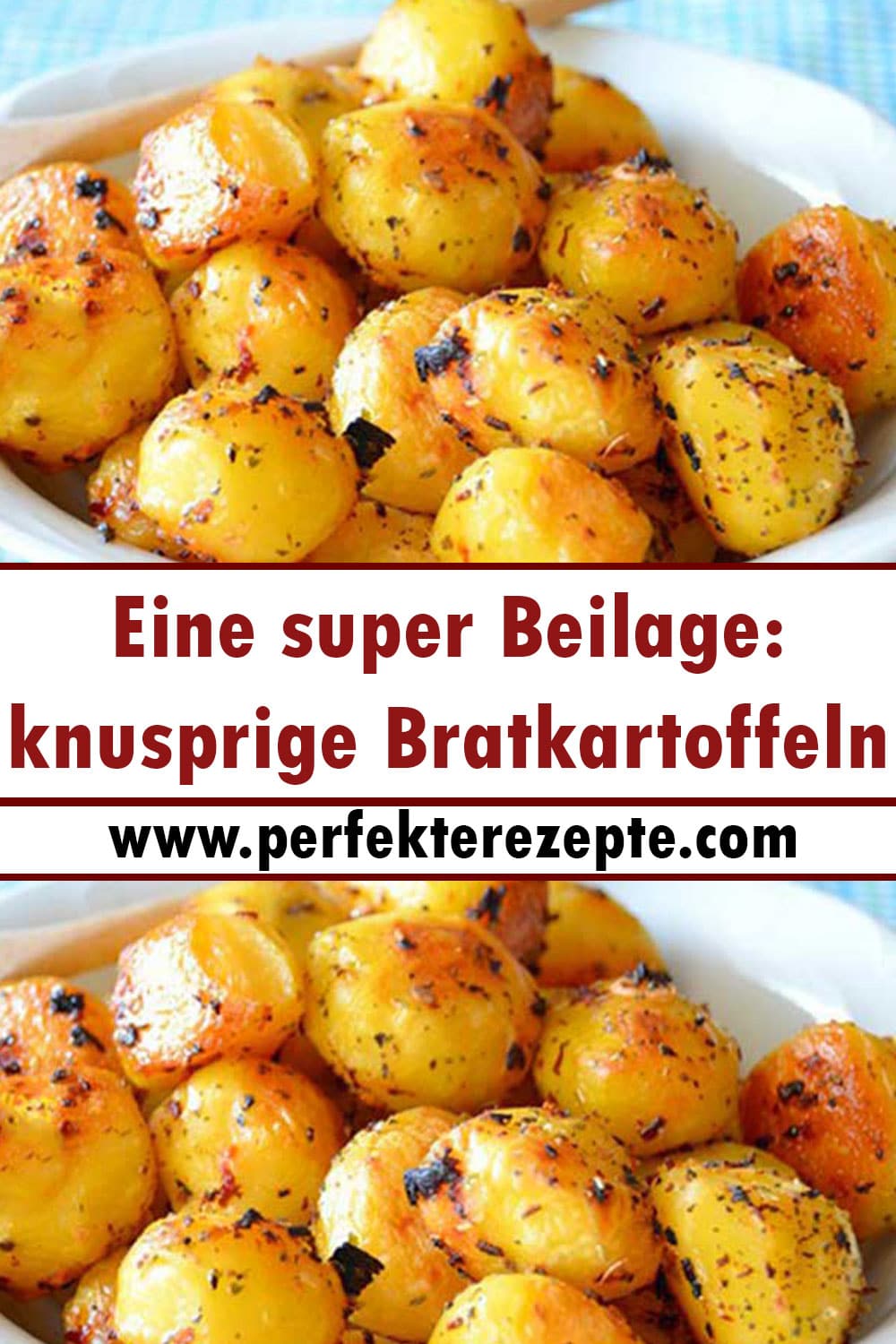 Eine super Beilage: knusprige Bratkartoffeln Rezept