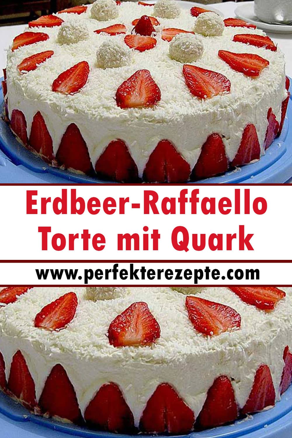 Erdbeer-Raffaello-Torte mit Quark Rezept