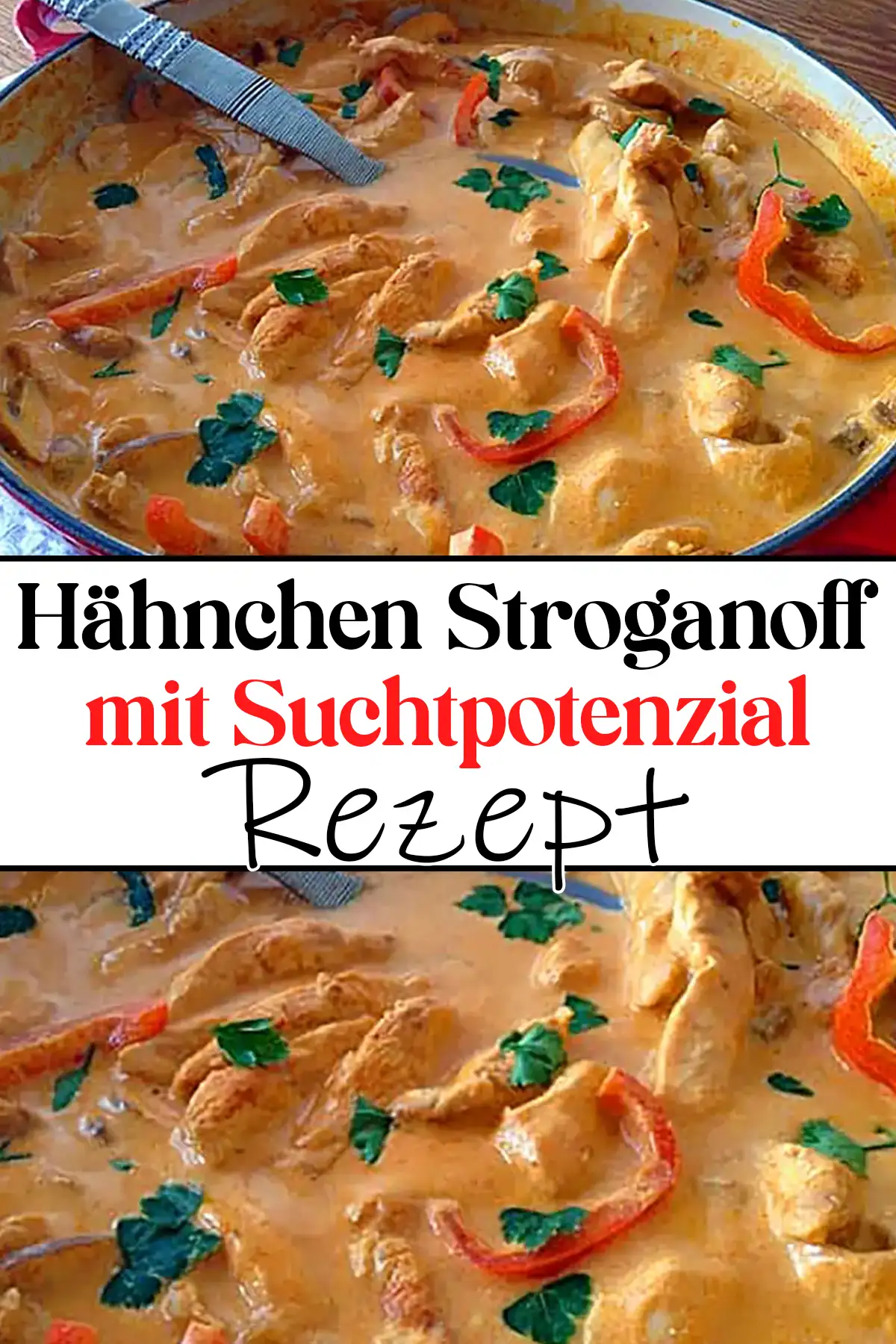 Hähnchen Stroganoff mit Suchtpotenzial Rezept