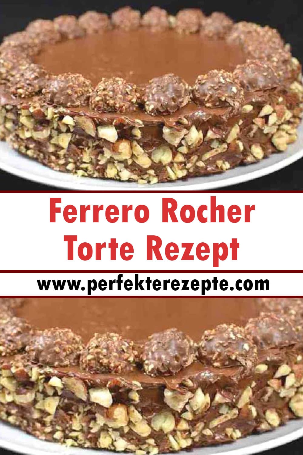 in 20 minuten fertig und ohne backen, Ferrero Rocher Torte Rezept