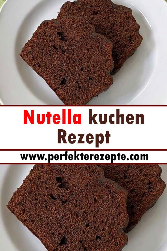 Nutella kuchen Rezept