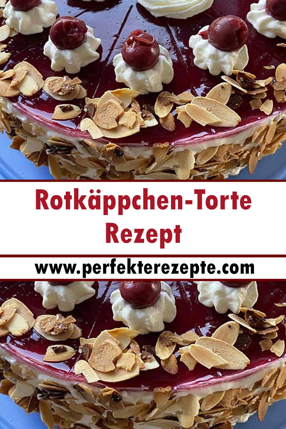 Rotkäppchen-Torte Rezept