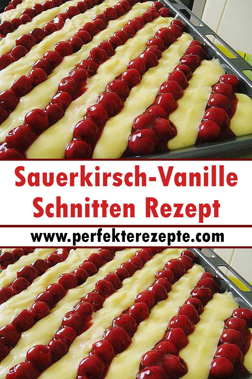 Sauerkirsch-Vanille-Schnitten Blechkuchen Rezept