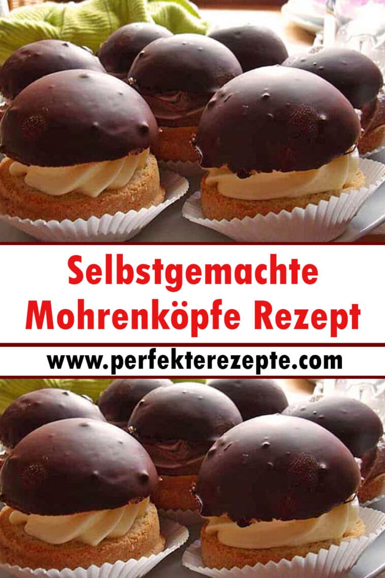 Selbstgemachte Mohrenköpfe Rezept - Schnelle und Einfache Rezepte