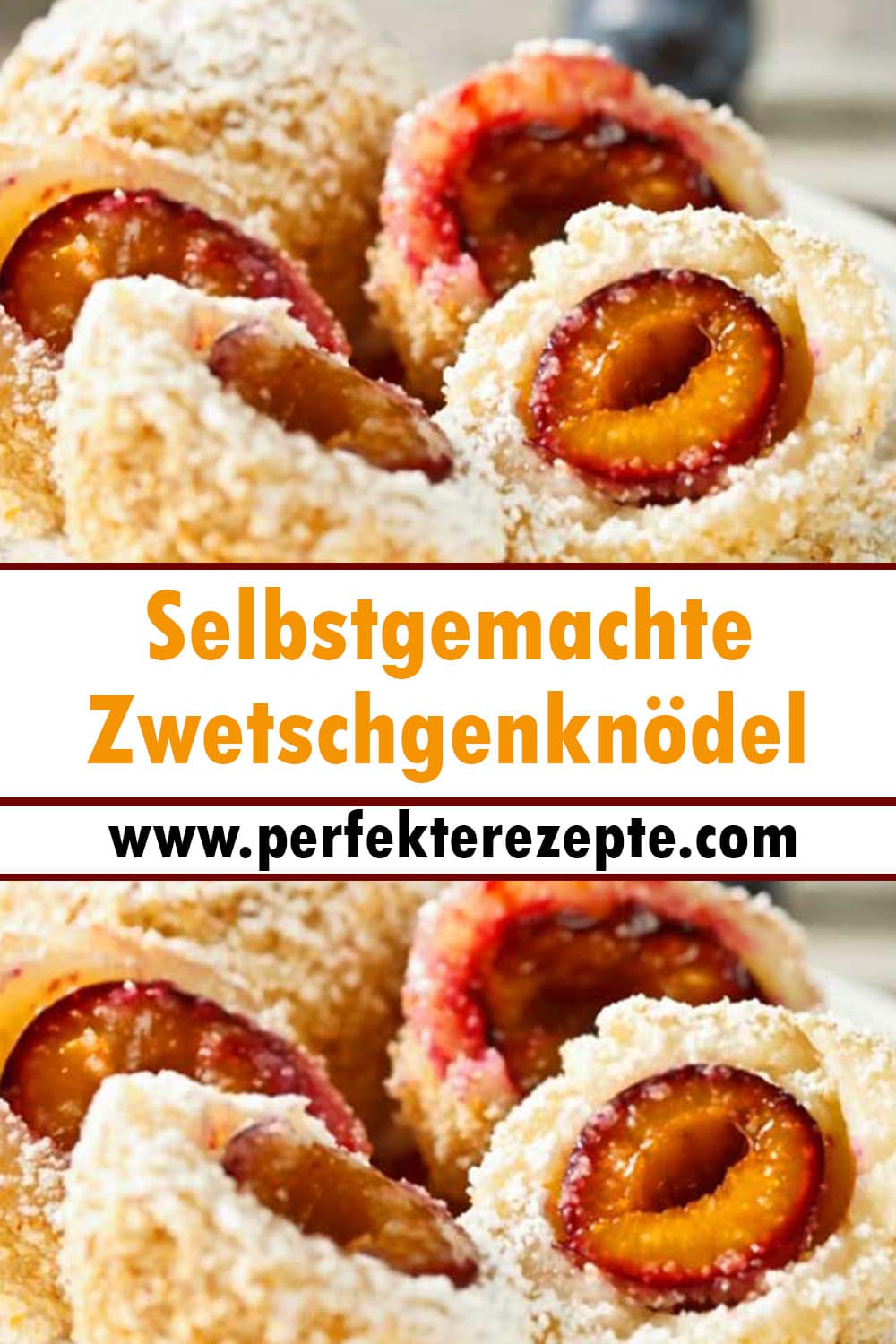 Selbstgemachte Zwetschgenknödel Rezept