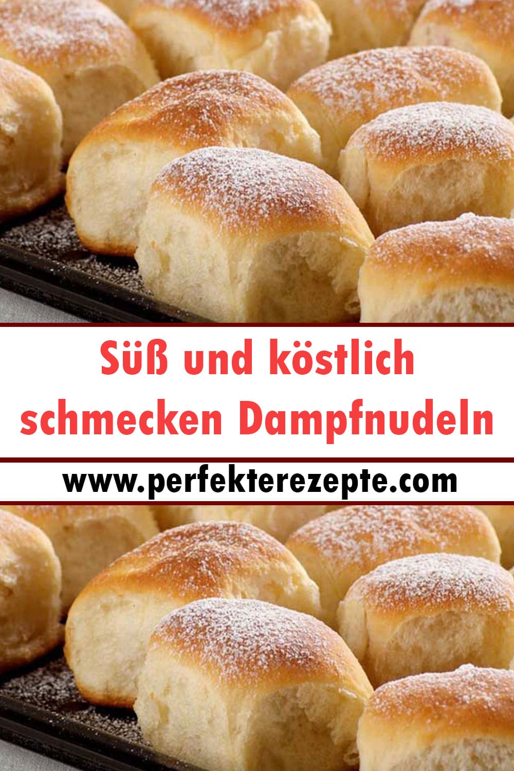 Süß und köstlich schmecken Dampfnudeln Rezept