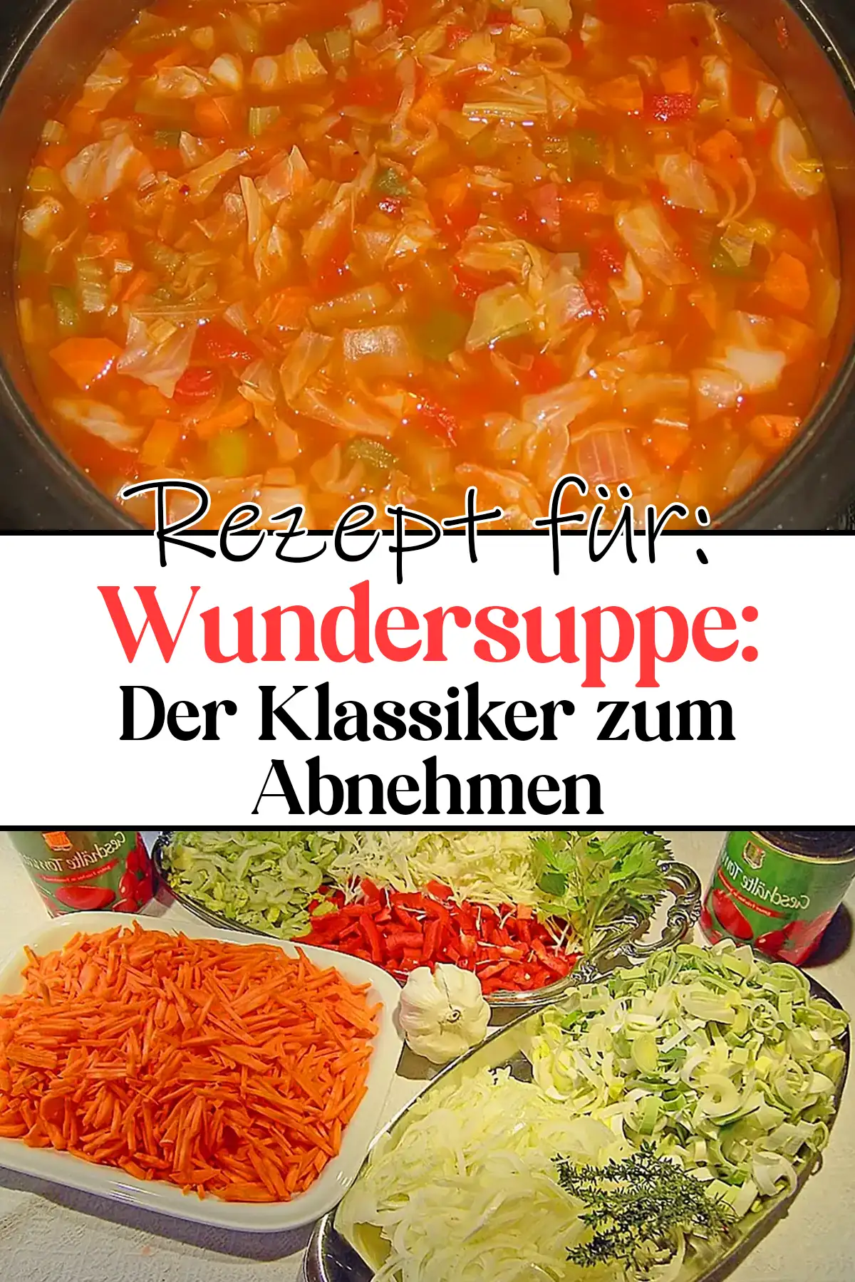 Wundersuppe Rezept: Der Klassiker zum Abnehmen