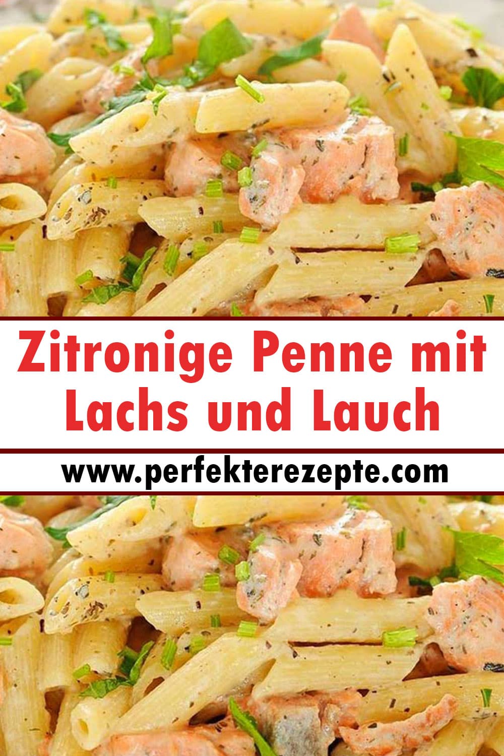 Zitronige Penne mit Lachs und Lauch Rezept