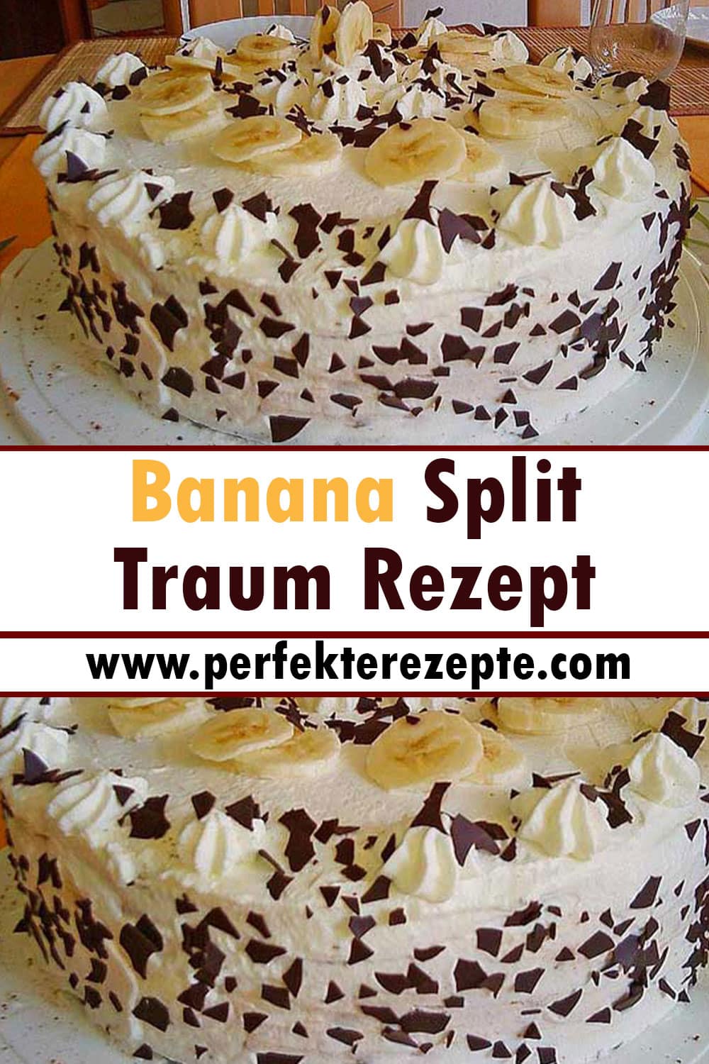 Banana Split Traum Rezept: Raffinierte Torte mit Schokoladen und Vanillecreme mit Bananen