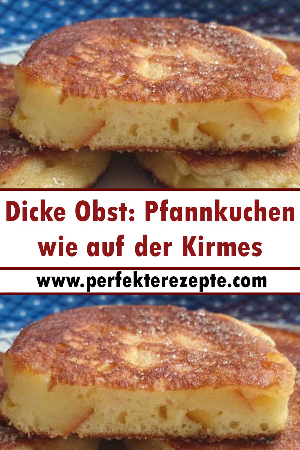 Dicke Obst: Pfannkuchen Rezept wie auf der Kirmes