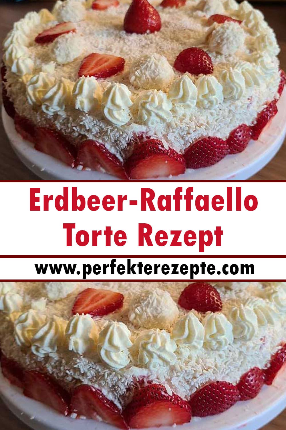 Erdbeer-Raffaello-Torte Rezept