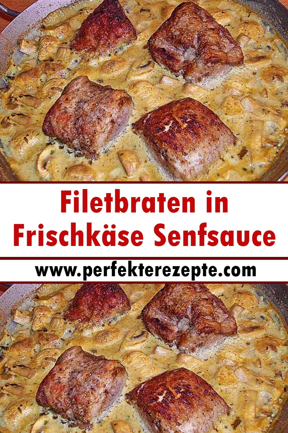 Filetbraten in Frischkäse Senfsauce Rezept