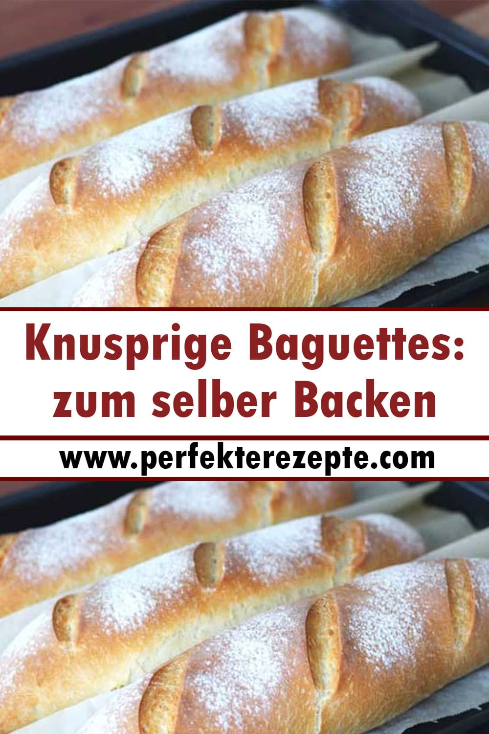 Knusprige Baguettes Rezept: zum selber Backen