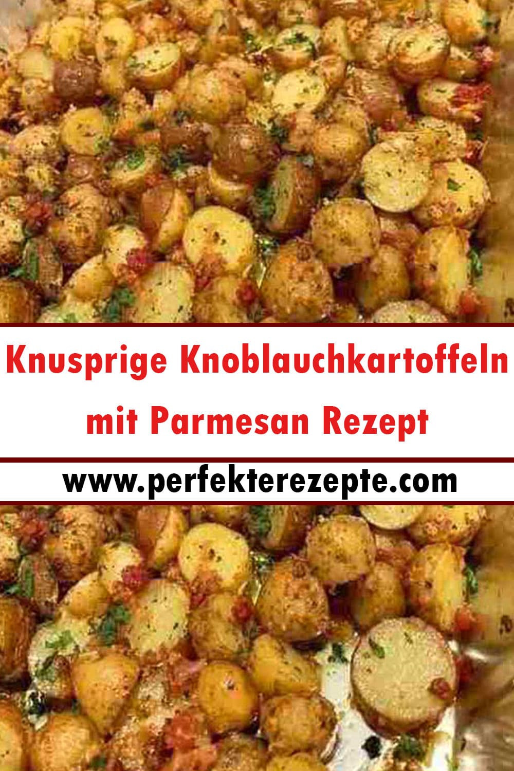 Knusprige Knoblauchkartoffeln mit Parmesan Rezept