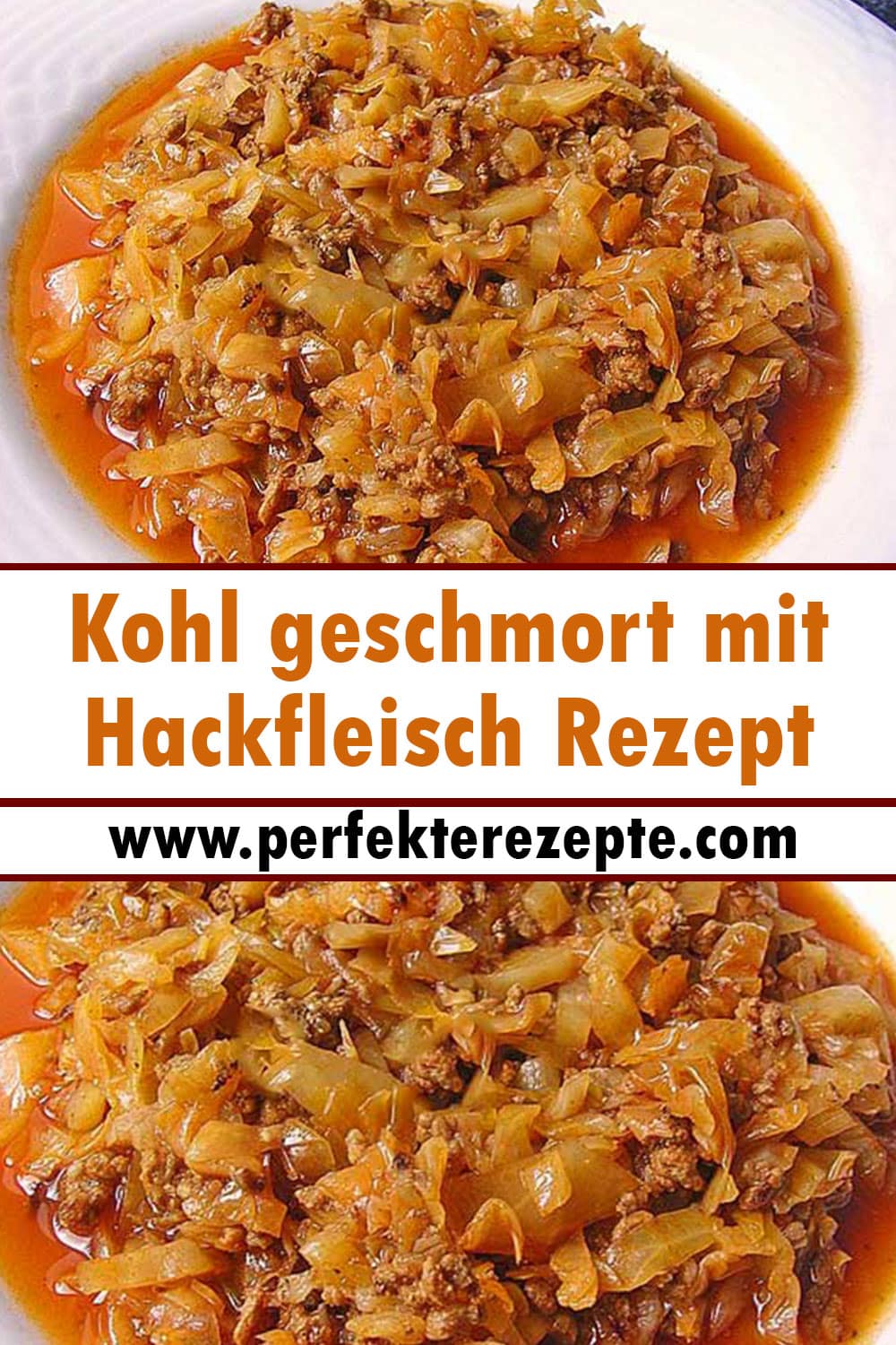 Kohl geschmort mit Hackfleisch Rezept