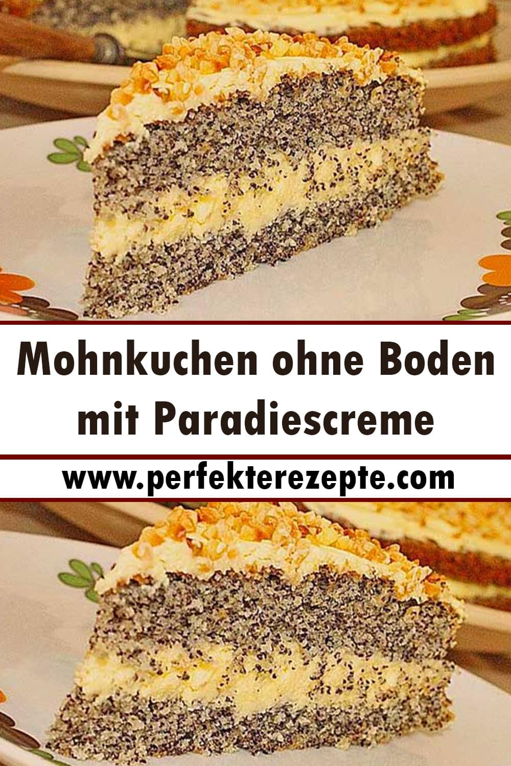 Mohnkuchen ohne Boden mit Paradiescreme und Haselnusskrokant Rezept