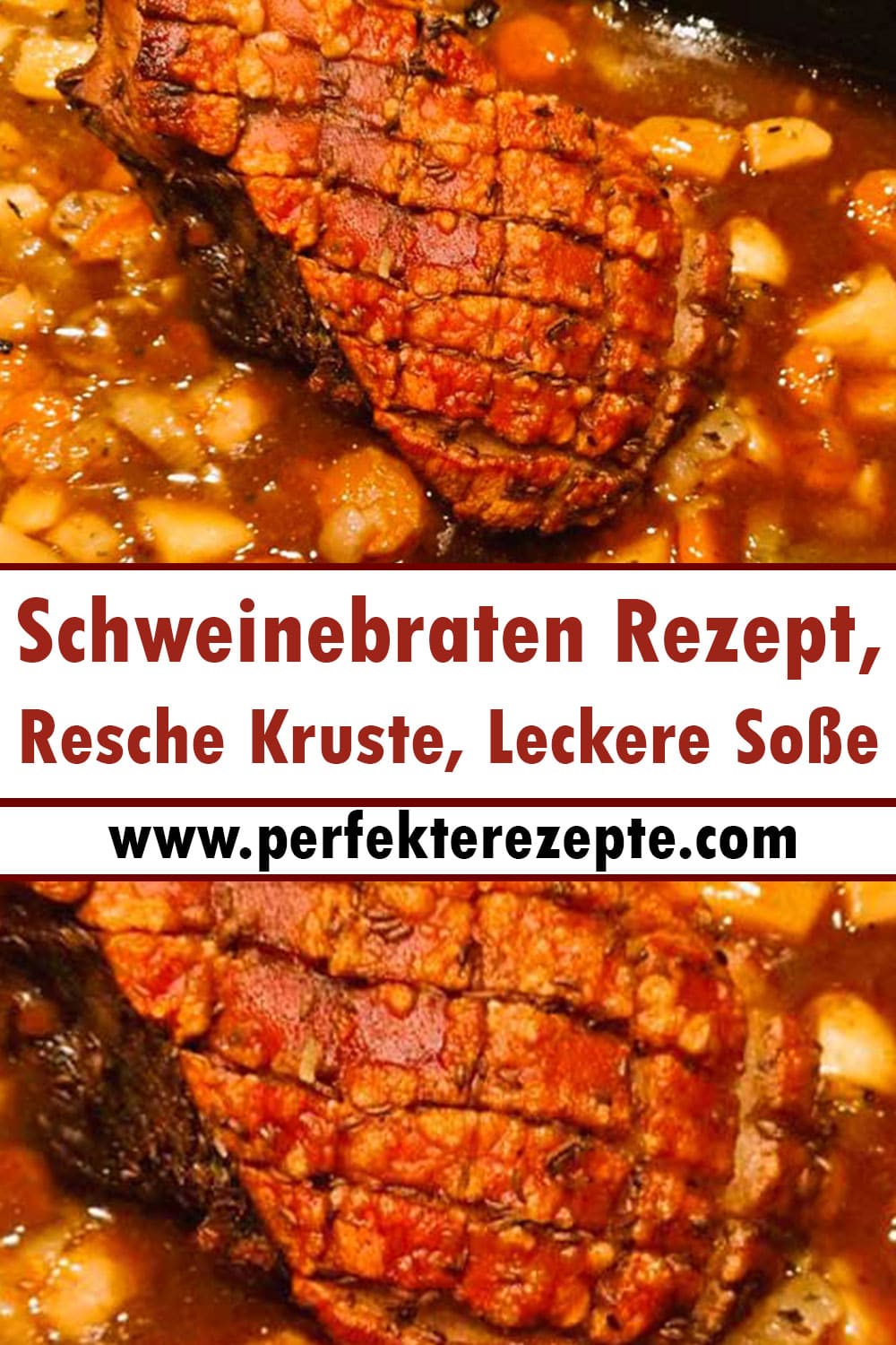 Schweinebraten Rezept, Resche Kruste, Leckere Soße