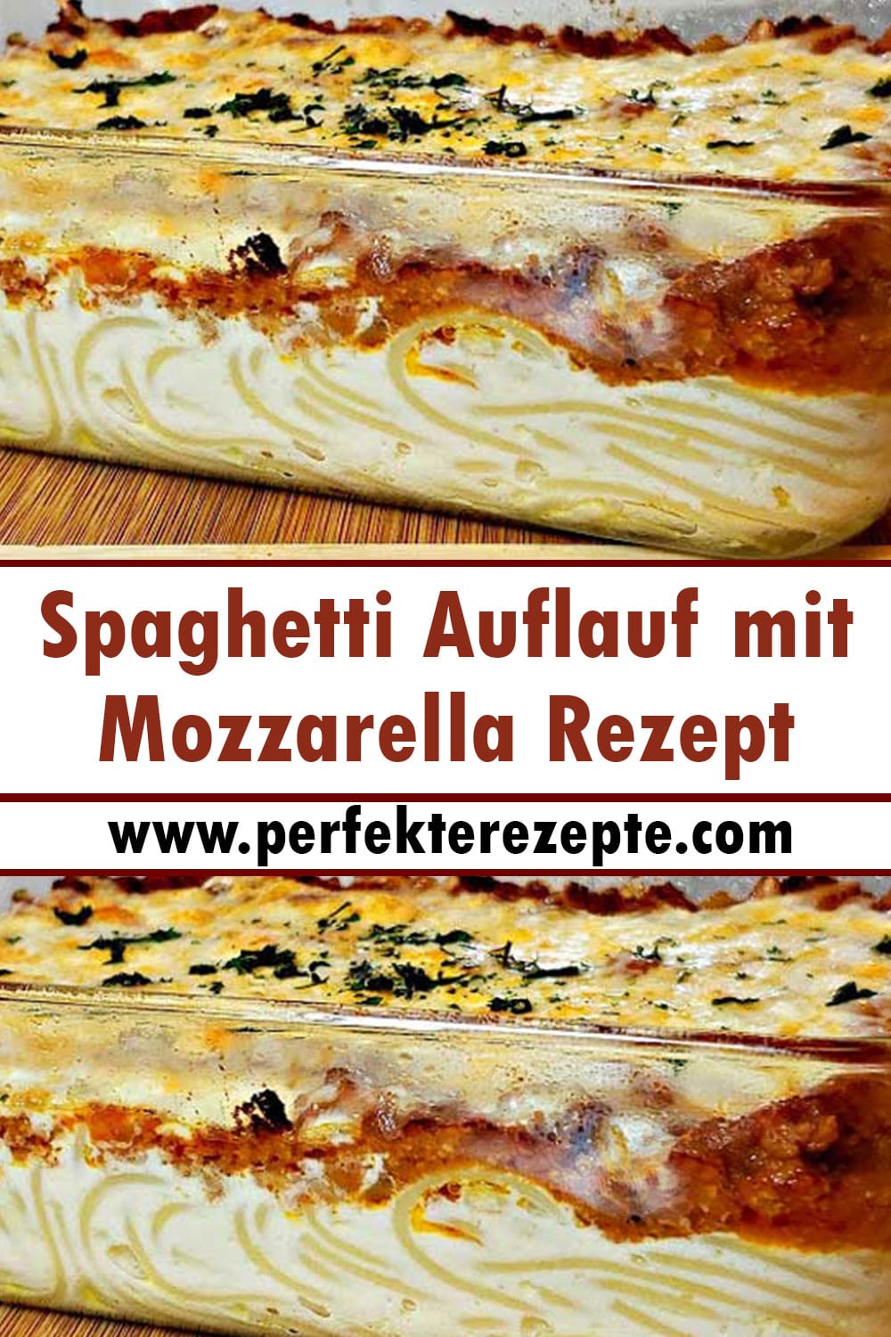 Spaghetti Auflauf mit Mozzarella Rezept