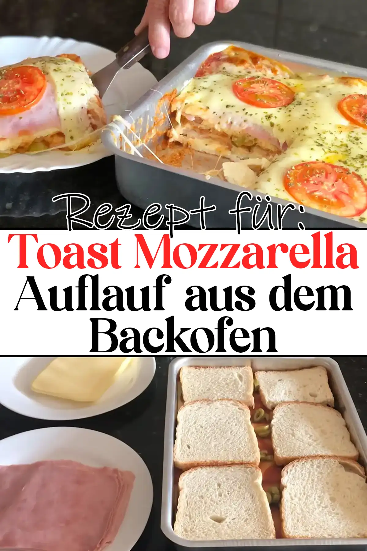 Toast Mozzarella Auflauf aus dem Backofen