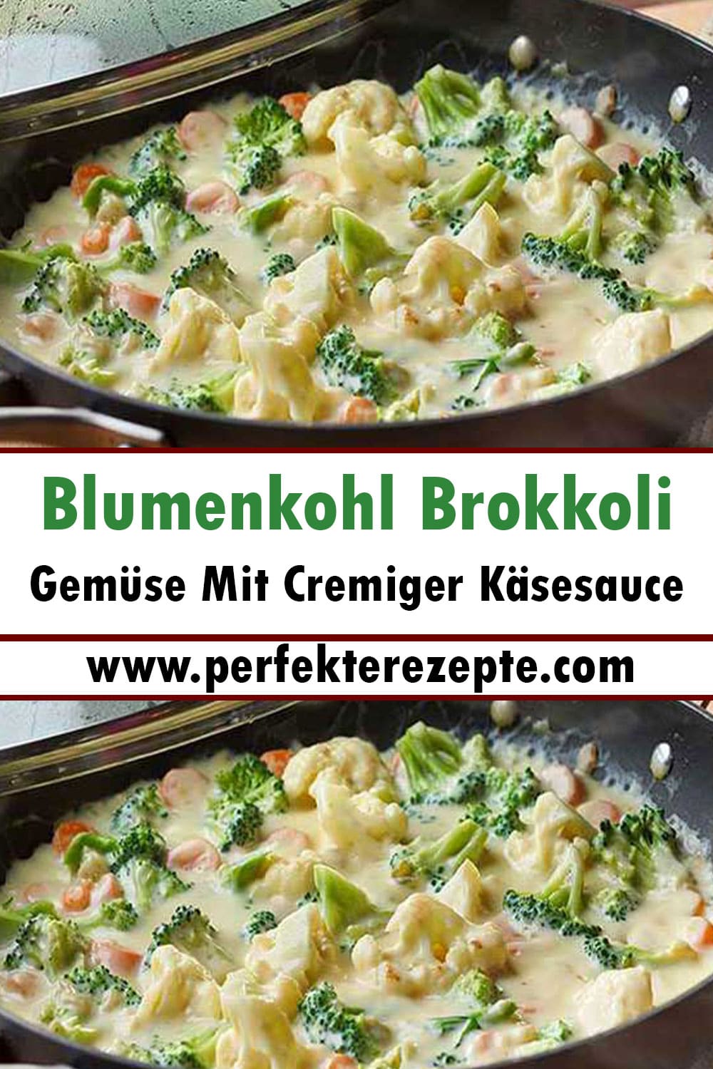 Blumenkohl Brokkoli Gemüse Mit Cremiger Käsesauce Rezept