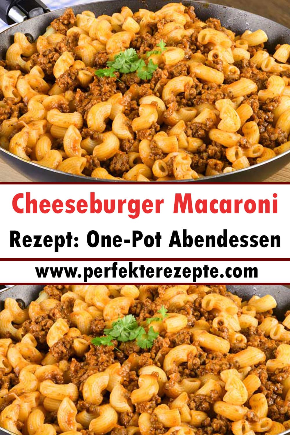 Cheeseburger Macaroni Rezept: One-Pot Abendessen