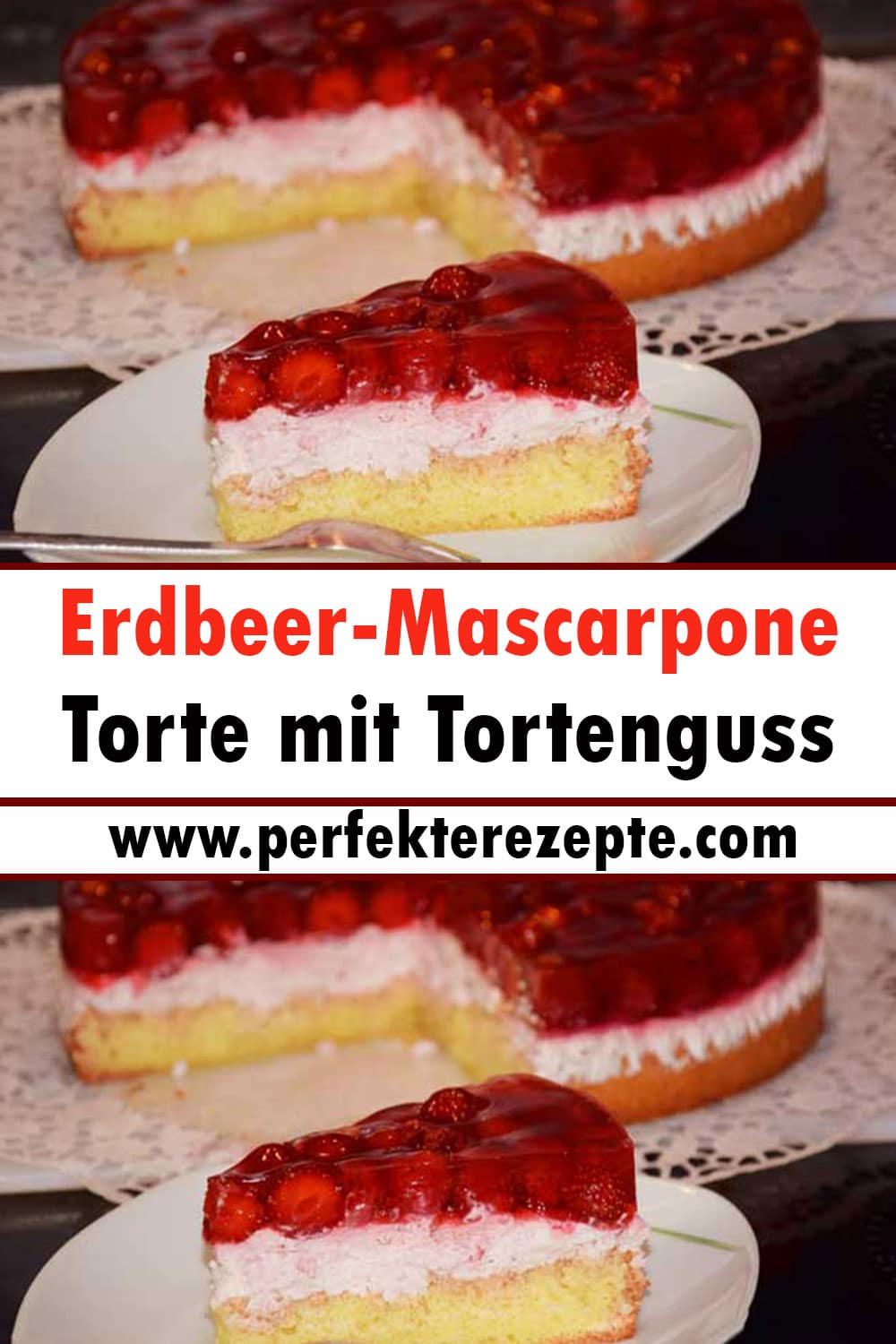 Erdbeer-Mascarpone-Torte mit Tortenguss Rezept