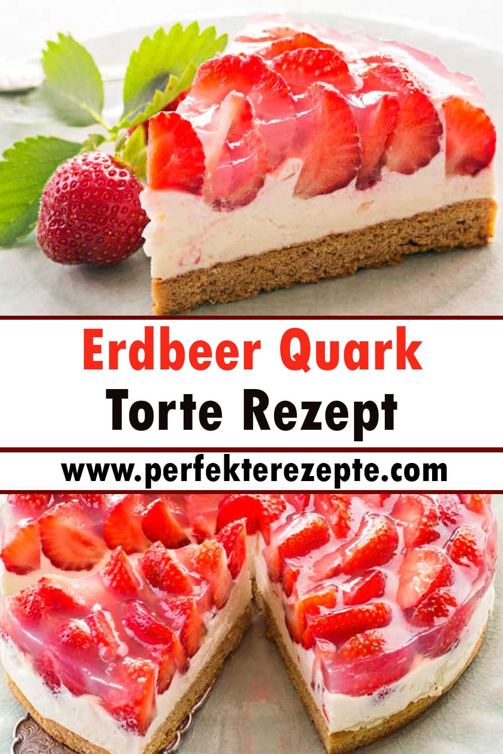 Erdbeer Quark Torte Rezept, der süchtig macht