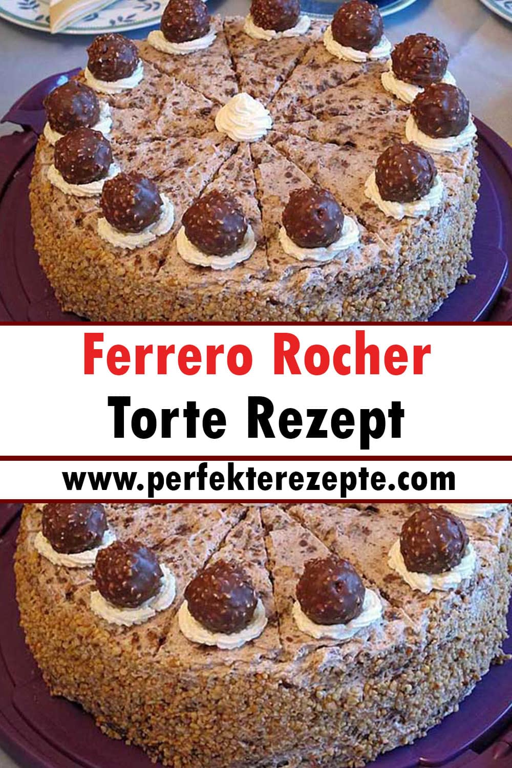 Ferrero Rocher Torte Rezept