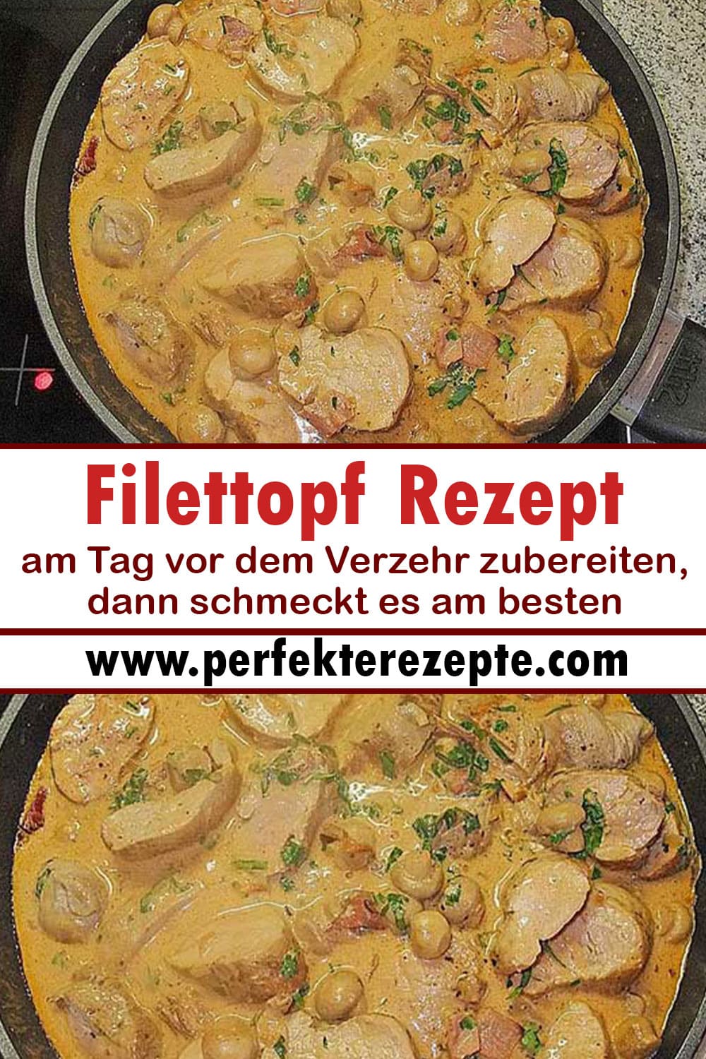 Filettopf Rezept (am Tag vor dem Verzehr zubereiten, dann schmeckt es am besten)