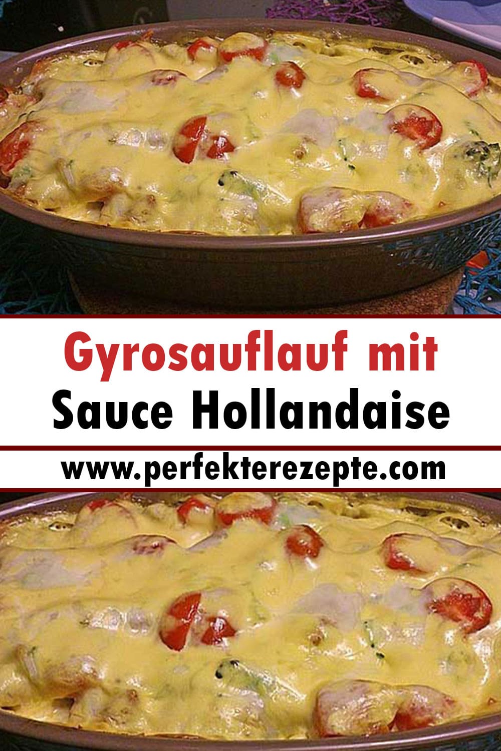 Gyrosauflauf mit Sauce Hollandaise Einfach Rezept