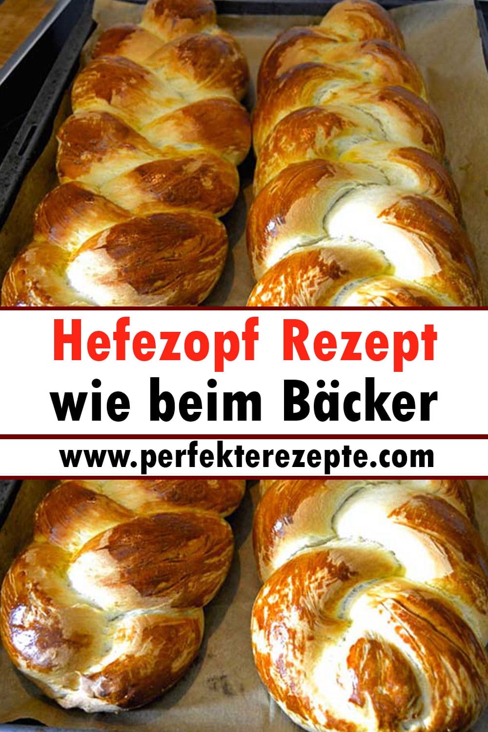 Hefezopf Rezept wie beim Bäcker …nur viel frischer!