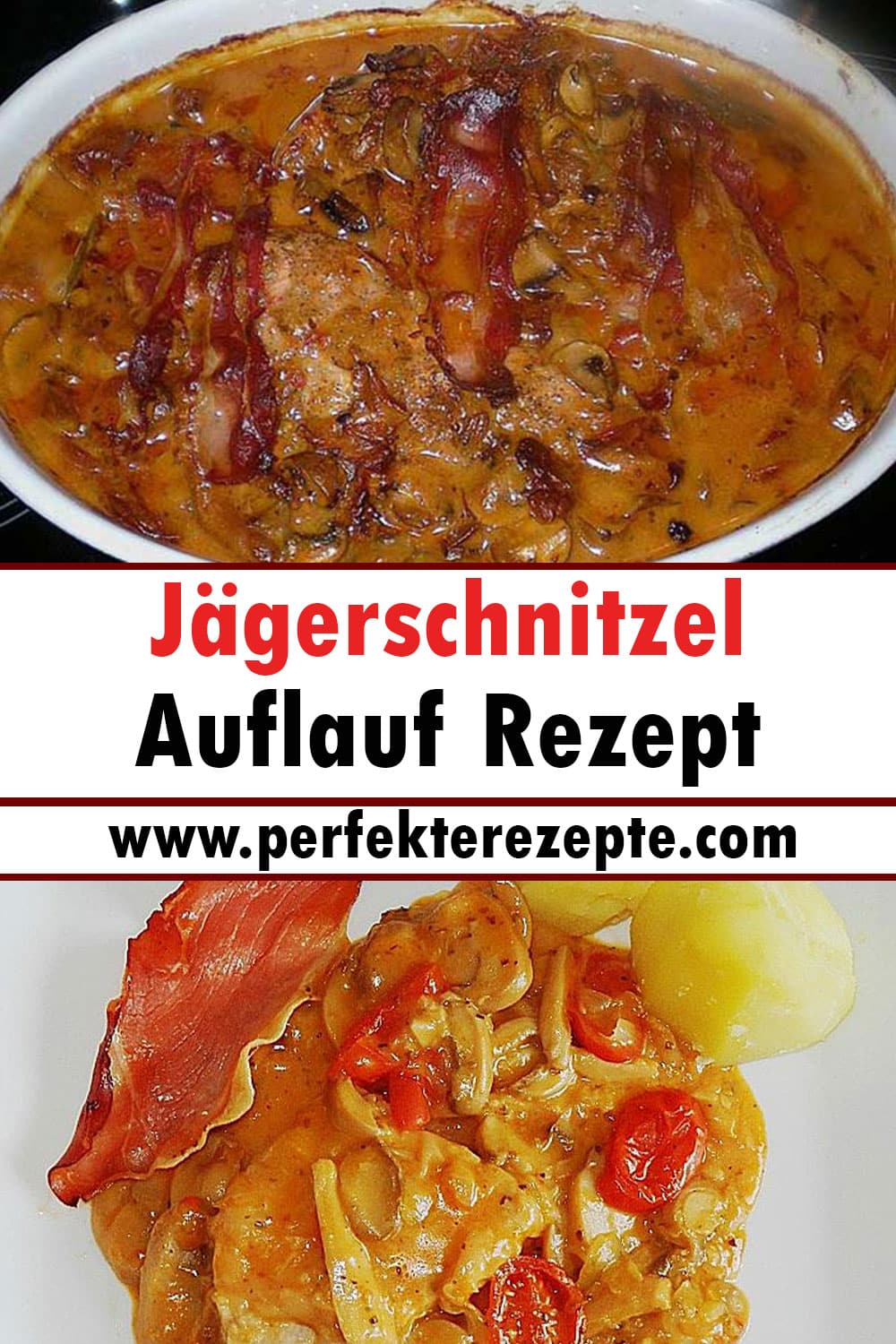 Jägerschnitzel Auflauf Rezept