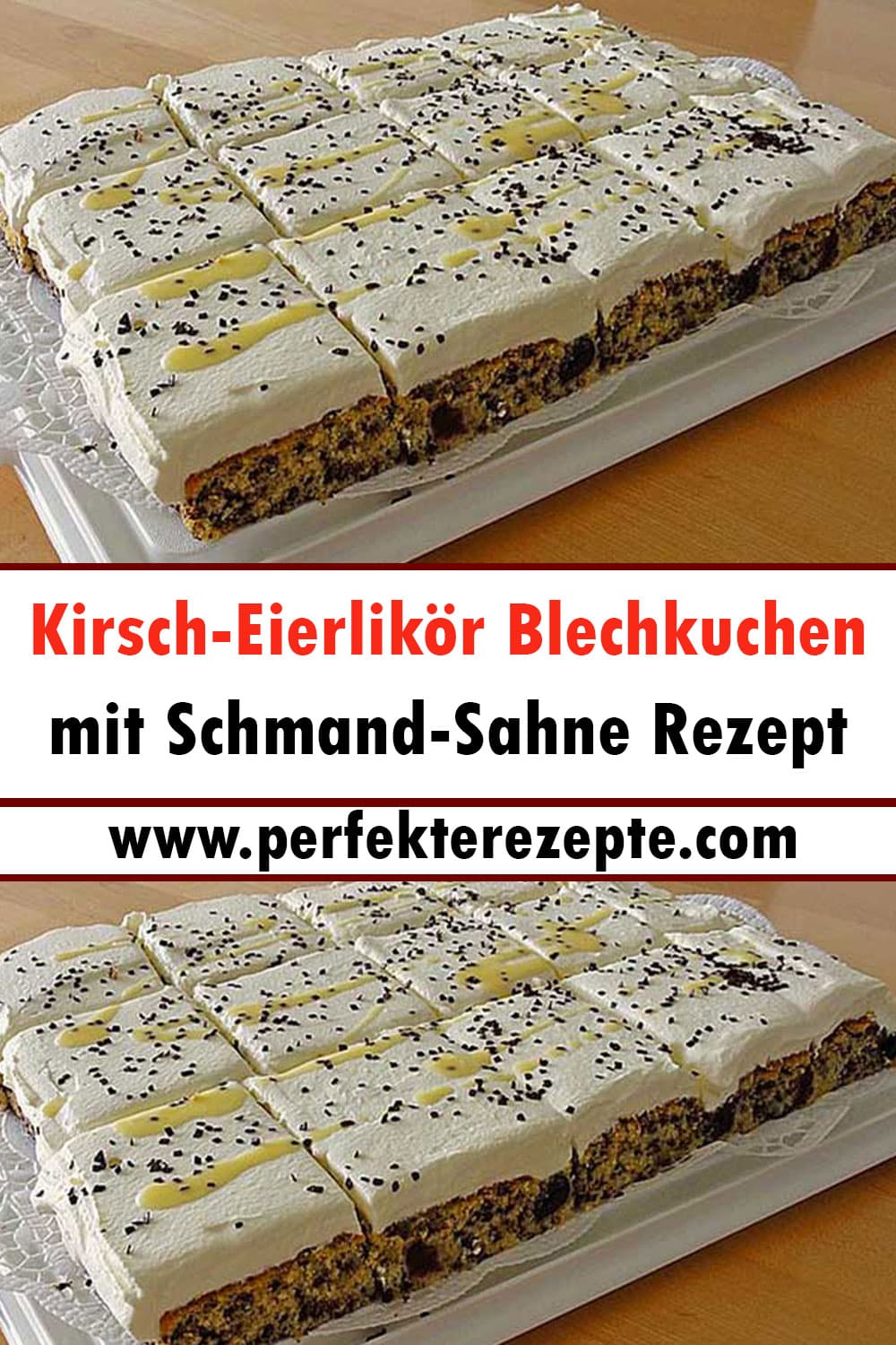 Lecker Kirsch-Eierlikör-Blechkuchen mit Schmand-Sahne Rezept