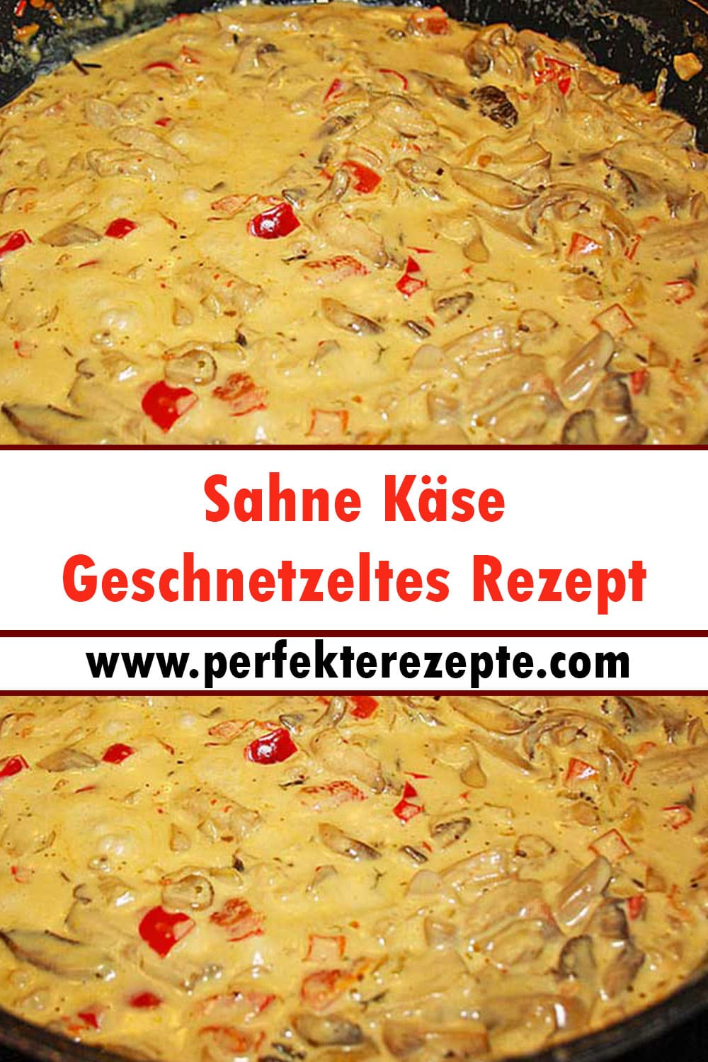 Sahne Käse Geschnetzeltes Rezept, das süchtig macht!