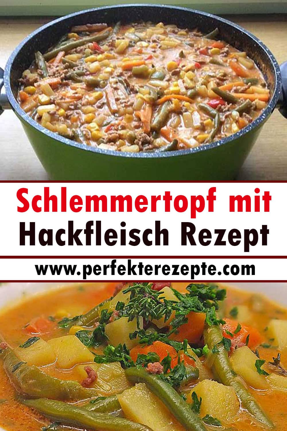 Schlemmertopf mit Hackfleisch Rezept, macht lange satt!