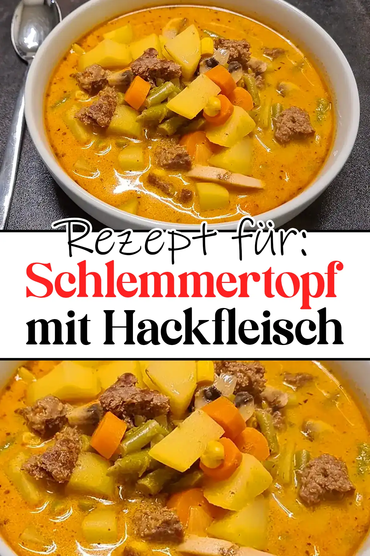 Schlemmertopf mit Hackfleisch Rezept