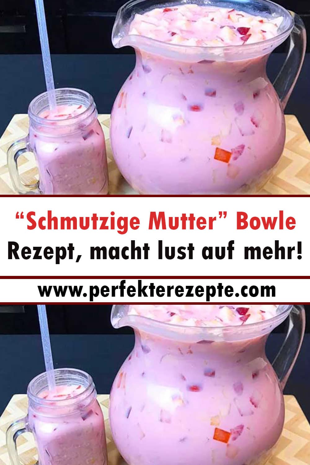 “Schmutzige Mutter” Bowle Rezept, macht lust auf mehr!